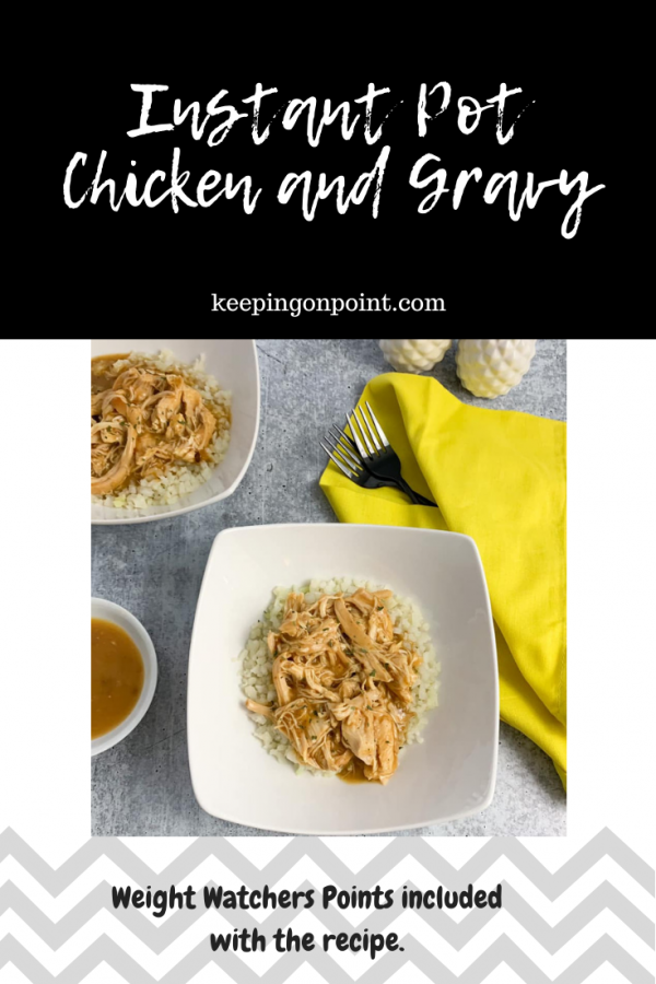 Instant Pot Chicken and Gravy WW (Weight Watchers)
